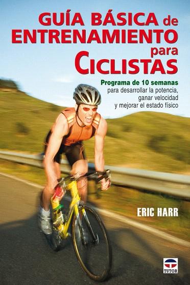 GUIA BASICA DE ENTRENAMIENTO PARA CICLISTAS | 9788479027148 | HARR, ERIC | Llibreria L'Illa - Llibreria Online de Mollet - Comprar llibres online