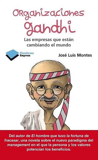 ORGANIZACIONES GANDHI | 9788415750062 | MONTES, JOSE LUIS | Llibreria L'Illa - Llibreria Online de Mollet - Comprar llibres online