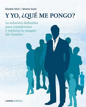 Y YO QUE ME PONGO? | 9788448067717 | OLIVÉ, ELISABETH / MONTSE GUALS COLELL | Llibreria L'Illa - Llibreria Online de Mollet - Comprar llibres online