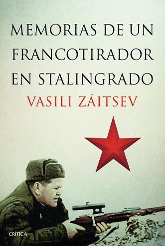 MEMORIAS DE UN FRANCOTIRADOR EN STALINGRADO | 9788498926521 | ZÁITSEV, VASILI | Llibreria L'Illa - Llibreria Online de Mollet - Comprar llibres online