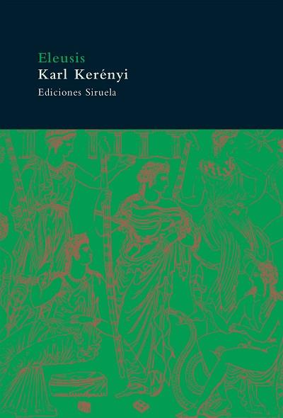 ELEUSIS | 9788478447725 | KERENYI, KARL | Llibreria L'Illa - Llibreria Online de Mollet - Comprar llibres online