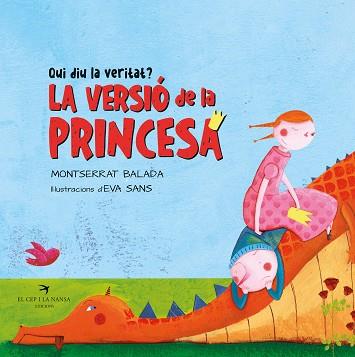 QUI DIU LA VERITAT? LA PRINCESA O EL DRAC? | 9788418522994 | BALADA, MONTSERRAT | Llibreria L'Illa - Llibreria Online de Mollet - Comprar llibres online