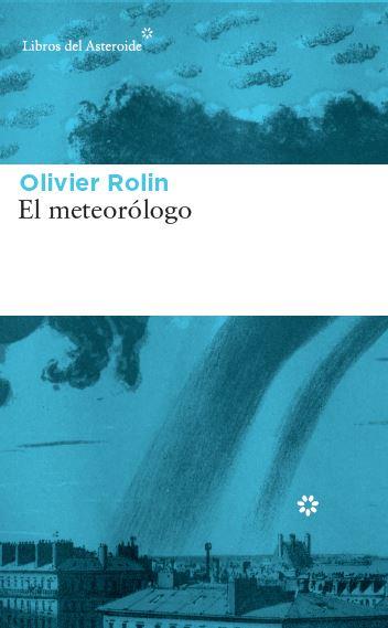 METEORÓLOGO, EL | 9788417007034 | ROLIN, OLIVIER | Llibreria L'Illa - Llibreria Online de Mollet - Comprar llibres online