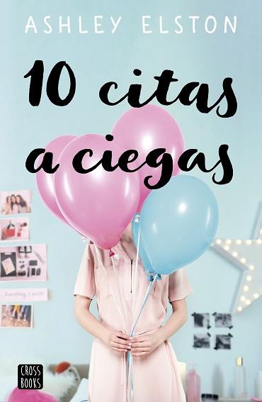 10 CITAS A CIEGAS | 9788408234401 | ELSTON, ASHLEY | Llibreria L'Illa - Llibreria Online de Mollet - Comprar llibres online