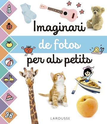 IMAGINARI DE FOTOS PER ALS PETITS | 9788417273965 | LAROUSSE EDITORIAL | Llibreria L'Illa - Llibreria Online de Mollet - Comprar llibres online