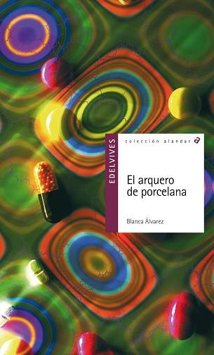 ARQUERO DE PORCELANA, EL | 9788426364463 | ALVAREZ GONZALEZ, BLANCA | Llibreria L'Illa - Llibreria Online de Mollet - Comprar llibres online