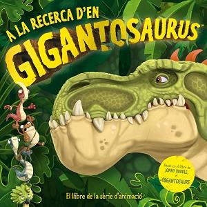 A LA RECERCA D'EN GIGANTOSAURUS | 9788417207625 | GROUP STUDIOS, CYBER | Llibreria L'Illa - Llibreria Online de Mollet - Comprar llibres online