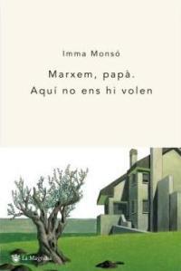 MARXEM PAPA AQUI NO ENS HI VOLEN | 9788478713387 | MONSO, IMMA | Llibreria L'Illa - Llibreria Online de Mollet - Comprar llibres online