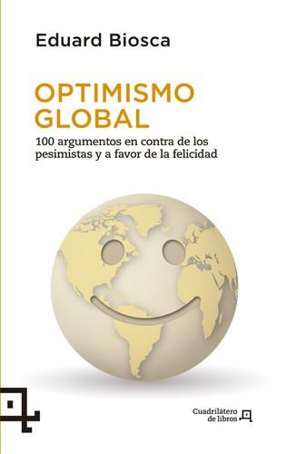 OPTIMISMO GLOBAL | 9788494003721 | BIOSCA RIERA, EDUARD | Llibreria L'Illa - Llibreria Online de Mollet - Comprar llibres online