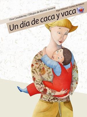 DIA DE CACA Y VACA, UN | 9788498450125 | CASALDERREY, FINA | Llibreria L'Illa - Llibreria Online de Mollet - Comprar llibres online