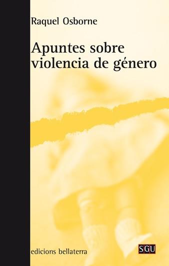 APUNTES SOBRE VIOLENCIA DE GÉNERO | 9788472904651 | OSBORNE VERDUGO, RAQUEL | Llibreria L'Illa - Llibreria Online de Mollet - Comprar llibres online