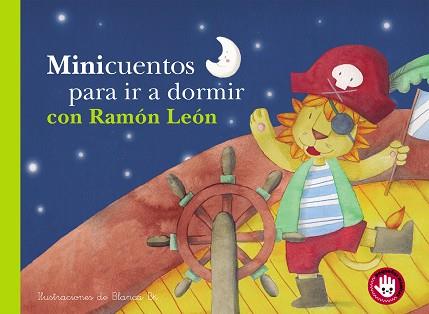 MINICUENTOS PARA IR A DORMIR CON RAMÓN LEÓN (MINICUENTOS) | 9788448852825 | BK, BLANCA | Llibreria L'Illa - Llibreria Online de Mollet - Comprar llibres online