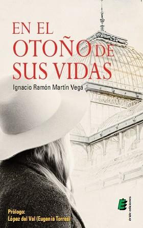 EN EL OTOÑO DE SUS VIDAS | 9788416321193 | MARTÍN VEGA, IGNACIO RAMÓN | Llibreria L'Illa - Llibreria Online de Mollet - Comprar llibres online