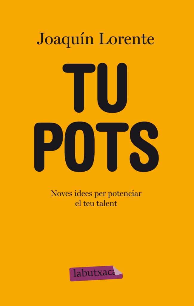 TU POTS | 9788499304816 | LORENTE, JOAQUIN | Llibreria L'Illa - Llibreria Online de Mollet - Comprar llibres online