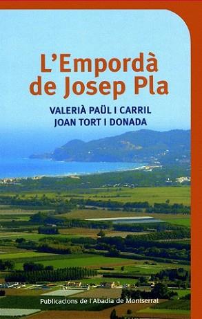 EMPORDA DE JOSEP PLA, L' | 9788498830941 | PAUL I CARRIL, VALERIA; TORT I DONADA, JOAN | Llibreria L'Illa - Llibreria Online de Mollet - Comprar llibres online