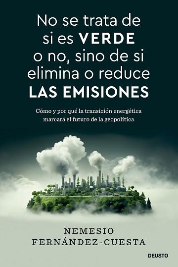 NO SE TRATA DE SI ES VERDE O NO, SINO DE SI ELIMINA O REDUCE LAS EMISIONES | 9788423437993 | FERNÁNDEZ-CUESTA, NEMESIO | Llibreria L'Illa - Llibreria Online de Mollet - Comprar llibres online