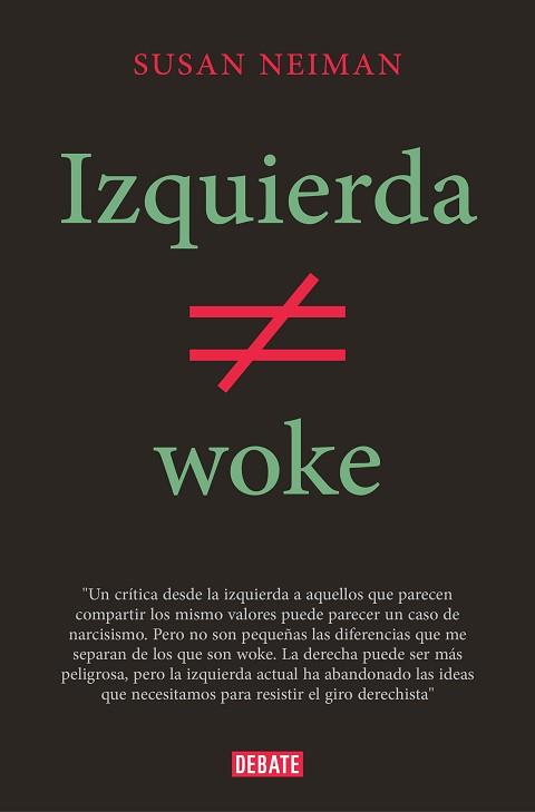 IZQUIERDA NO ES WOKE | 9788419642349 | NEIMAN, SUSAN | Llibreria L'Illa - Llibreria Online de Mollet - Comprar llibres online