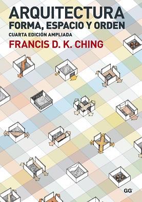 ARQUITECTURA. FORMA, ESPACIO Y ORDEN | 9788425228698 | CHING, FRANCIS D. K. | Llibreria L'Illa - Llibreria Online de Mollet - Comprar llibres online