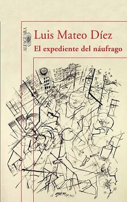 EXPEDIENTE DEL NAUFRAGO, EL | 9788420474342 | MATEO DÍEZ, LUIS | Llibreria L'Illa - Llibreria Online de Mollet - Comprar llibres online