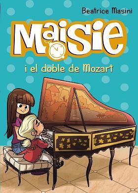 MAISIE I EL DOBLE DE MOZART | 9788448938727 | MASINI, BEATRICE | Llibreria L'Illa - Llibreria Online de Mollet - Comprar llibres online