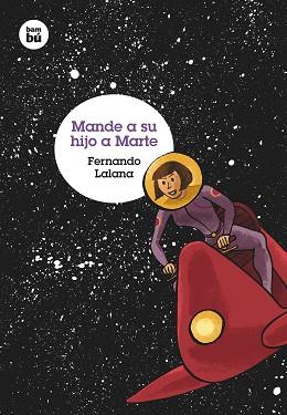 MANDE SU HIJO A MARTE | 9788483431573 | LALANA JOTSA, FERNANDO | Llibreria L'Illa - Llibreria Online de Mollet - Comprar llibres online