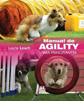 MANUAL DE AGILITY PARA PRINCIPIANTES (COLOR) | 9788499101507 | LEACH, LAURIE | Llibreria L'Illa - Llibreria Online de Mollet - Comprar llibres online