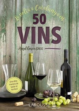 VOLTA A CATALUNYA EN 50 VINS, LA | 9788417273521 | GARCIA PETIT, ÀNGEL | Llibreria L'Illa - Llibreria Online de Mollet - Comprar llibres online