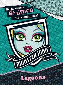 MONSTER HIGH. LAGOONA BLUE | 9788437281070 | MATTEL EUROPA, B.V. | Llibreria L'Illa - Llibreria Online de Mollet - Comprar llibres online