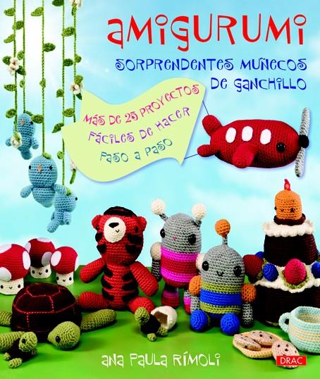 AMIGURUMI. SORPRENDENTES MUÑECOS DE GANCHILLO | 9788498742183 | RÍMOLI, ANA PAULA | Llibreria L'Illa - Llibreria Online de Mollet - Comprar llibres online