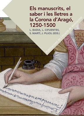 MANUSCRITS EL SABER I LES LLETRES A LA CORONA D'ARAGÓ, 1250-1500, ELS | 9788498838619 | VARIOS AUTORES | Llibreria L'Illa - Llibreria Online de Mollet - Comprar llibres online