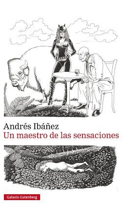 MAESTRO DE LAS SENSACIONES, UN | 9788417088057 | IBÁÑEZ, ANDRÉS | Llibreria L'Illa - Llibreria Online de Mollet - Comprar llibres online