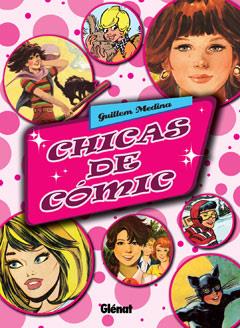 CHICAS DE COMIC | 9788499470924 | MEDINA, GUILLEM | Llibreria L'Illa - Llibreria Online de Mollet - Comprar llibres online