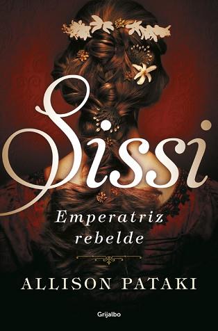 SISSI EMPERATRIZ REBELDE  | 9788425355509 | PATALI, ALLISON | Llibreria L'Illa - Llibreria Online de Mollet - Comprar llibres online