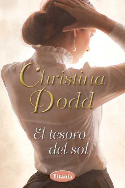 TESORO DEL SOL, EL | 9788492916542 | DODD, CHRISTINA | Llibreria L'Illa - Llibreria Online de Mollet - Comprar llibres online