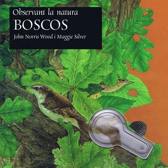 BOSCOS | 9788495987129 | NORRIS WOOD, JOHN             /SILVER, MAGGIE | Llibreria L'Illa - Llibreria Online de Mollet - Comprar llibres online