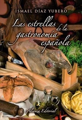 ESTRELLAS DE LA GASTRONOMIA ESPAÑOLA , LAS | 9788420662732 | DIAZ YUBERO, ISMAEL | Llibreria L'Illa - Llibreria Online de Mollet - Comprar llibres online