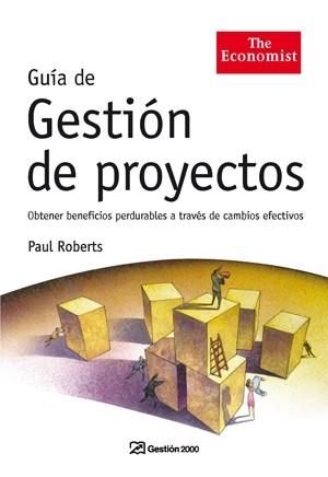 GUIA DE GESTION DE PROYECTOS | 9788498750133 | ROBERTS, PAUL | Llibreria L'Illa - Llibreria Online de Mollet - Comprar llibres online