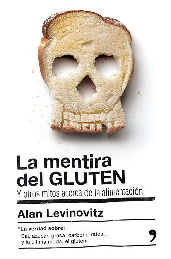 MENTIRA DEL GLUTEN, LA | 9788499985442 | LEVINOVITZ, ALAN | Llibreria L'Illa - Llibreria Online de Mollet - Comprar llibres online