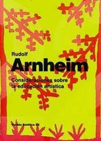 CONSIDERACIONES SOBRE LA EDUCACION ARTISTICA | 9788475098777 | ARNHEIM, RUDOLF | Llibreria L'Illa - Llibreria Online de Mollet - Comprar llibres online