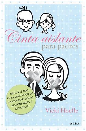 CINTA AISLANTE PARA PADRES | 9788484288589 | HOEFLE, VICKI | Llibreria L'Illa - Llibreria Online de Mollet - Comprar llibres online