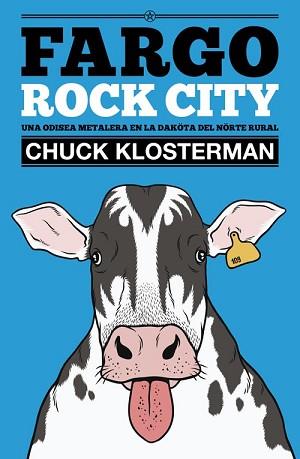 FARGO ROCK CITY | 9788493686444 | KLOSTERMAN, CHUCK | Llibreria L'Illa - Llibreria Online de Mollet - Comprar llibres online