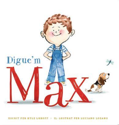 DIGUEM MAX | 9788410408012 | KYLE LUKOFF | Llibreria L'Illa - Llibreria Online de Mollet - Comprar llibres online