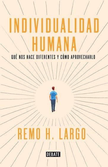 INDIVIDUALIDAD HUMANA | 9788499927718 | LARGO, REMO H. | Llibreria L'Illa - Llibreria Online de Mollet - Comprar llibres online