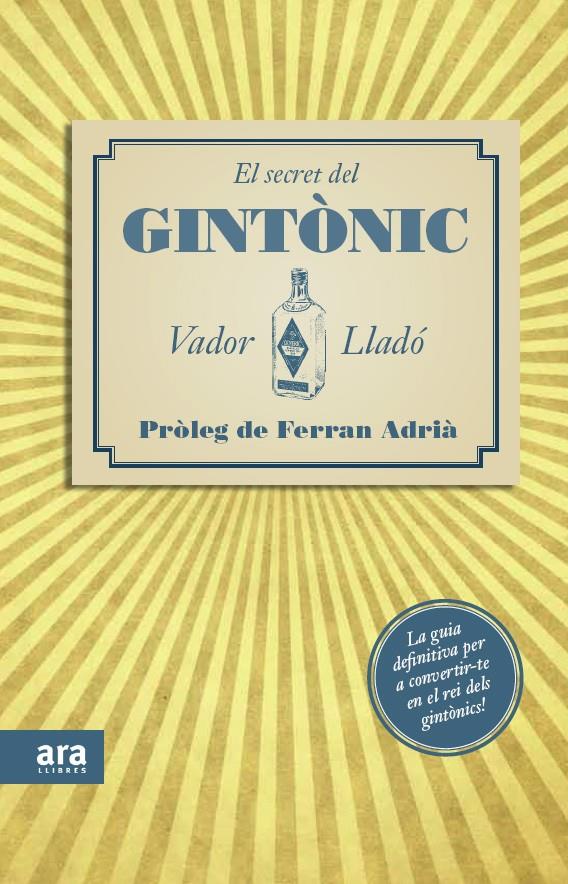 SECRET DEL GIN TONIC, EL | 9788415224563 | LLADO, VADOR | Llibreria L'Illa - Llibreria Online de Mollet - Comprar llibres online