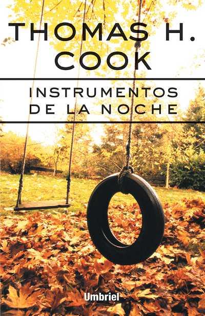 INSTRUMENTOS DE LA NOCHE | 9788495618139 | COOK, THOMAS H. | Llibreria L'Illa - Llibreria Online de Mollet - Comprar llibres online