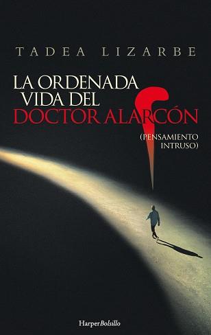 ORDENADA VIDA DEL DOCTOR ALARCÓN, LA | 9788417216542 | LIZARBE HORCADA, TADEA | Llibreria L'Illa - Llibreria Online de Mollet - Comprar llibres online