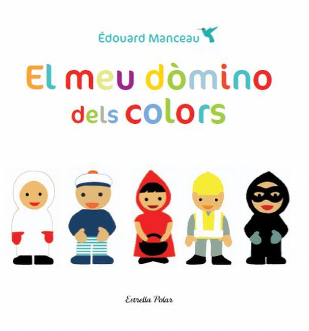 MEU DOMINO DELS COLORS, EL | 9788499326665 | MANCEAU, EDOUARD | Llibreria L'Illa - Llibreria Online de Mollet - Comprar llibres online