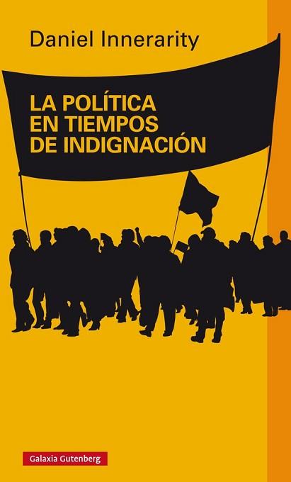 POLITICA EN TIEMPOS DE INDIGNACION, LA | 9788416495016 | INNERARITY, DANIEL | Llibreria L'Illa - Llibreria Online de Mollet - Comprar llibres online