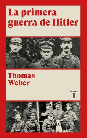 PRIMERA GUERRA DE HITLER, LA | 9788430622078 | WEBER, THOMAS | Llibreria L'Illa - Llibreria Online de Mollet - Comprar llibres online