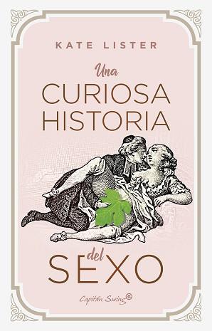 CURIOSA HISTORIA DEL SEXO, UNA | 9788412458008 | LISTER, KATE | Llibreria L'Illa - Llibreria Online de Mollet - Comprar llibres online